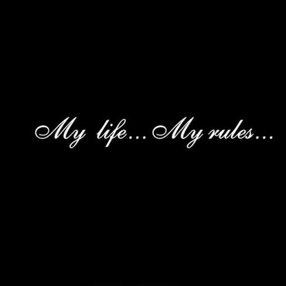 My Life...My Rules... Car Stickers and Decals Auto Motorcycle Bumper sticker Decal Car Sticker Written Words Occlusion Scratch Decals Auto Sticker Vinyl Sticker Cool Waterproof Decals for Laptop Water Bottles Skateboard Motorcycle Car Bike